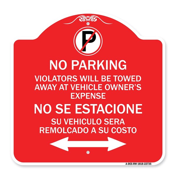 Signmission Violators Towed Away Vehicle Owners Expense W/ No Se Extacione Su Alum, 18" L, 18" H, RW-1818-22735 A-DES-RW-1818-22735 - main